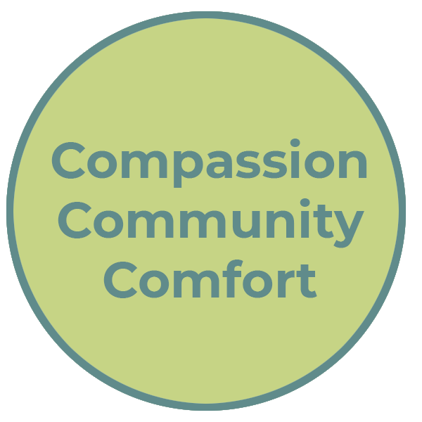 Compassion - Community - Comfort